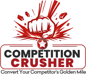Competition Crusher! Convert your competitor's golden mile